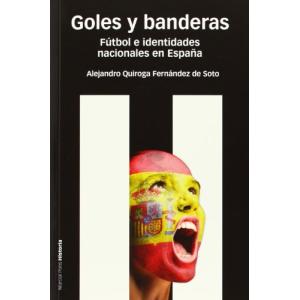 GOLES Y BANDERAS: Fútbol e identidades nacionales en España…