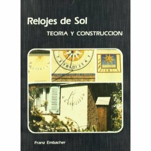 RELOJES DE SOL : TEORIA Y CONSTRUCCION