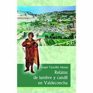 RELATOS DE LUMBRE Y CANDIL EN VALDECONCHA